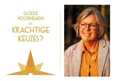 Goede voornemens of krachtige keuzes!